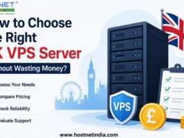 How to Choose the Right UK VPS Server Without Wasting Money? UK VPS Server